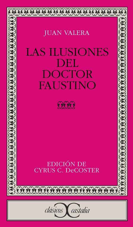 ILUSIONES DEL DOCTOR FAUSTINO, LAS | 9788470391026 | VALERA, JUAN