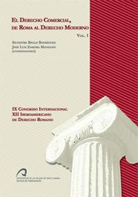 DERECHO COMERCIAL, DE ROMA AL DERECHO MODERNO, EL | 9788496718685 | BELLO RODRÍGUEZ, SILVESTRE / ZAMORA MANZANO, JOSÉ LUIS