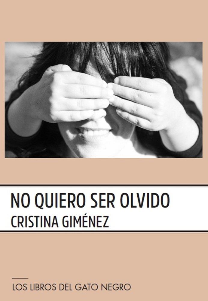 NO QUIERO SER OLVIDO | 9788412890136 | GIMÉNEZ LÓPEZ, CRISTINA