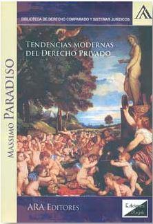 TENDENCIAS MODERNAS DEL DERECHO PRIVADO | 9786124298011 | PARADISO, MASSIMO