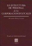 ESTRUCTURA DE PERSONAL DE LAS CORPORACIONES LOCALES, LA | 9788481519518 | PEREZ LUQUE, ANTONIO