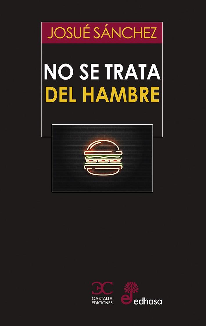 NO SE TRATA DEL HAMBRE (PREMIO TIFLOS DE CUENTO 2019) | 9788497408363 | SÁNCHEZ, JOSUÉ