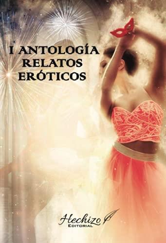 I ANTOLOGÍA RELATOS ERÓTICOS | 9788412213522 | VARIOS AUTORES