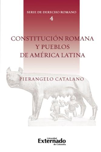 CONSTITUCIÓN ROMANA Y PUEBLOS DE AMÉRICA LATINA | 9789587903294 | CATALANO, PIERÁNGELO