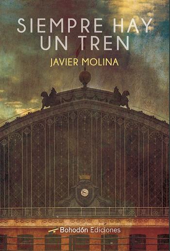 SIEMPRE HAY UN TREN | 9788418633911 | MOLINA, JAVIER