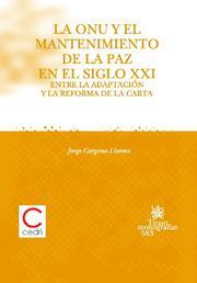 ONU Y EL MANTENIMIENTO DE PAZ EN EL SIGLO XXI, LA | 9788498762105 | CARDONA LLORENS, JORGE