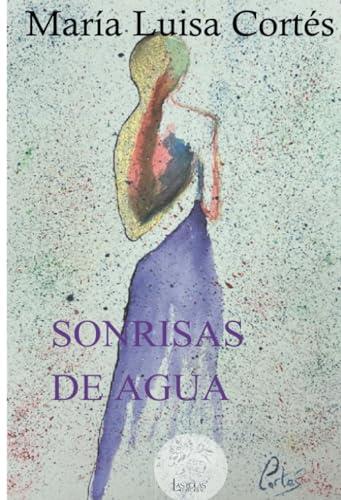 SONRISAS DE AGUA | 9788412515794 | CORTÉS, MARÍA LUISA