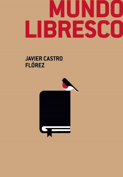 MUNDO LIBRESCO | 9791399011852 | CASTRO FLÓREZ, JAVIER