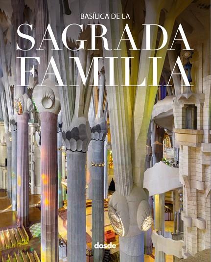 BASÍLICA DE LA SAGRADA FAMILIA | 9788491031970 | VARIOS AUTORES