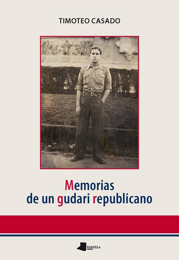 MEMORIAS DE UN GUDARI REPUBLICANO | 9788476818152 | CASADO, TIMOTEO