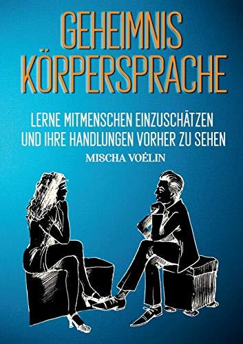 GEHEIMNIS KORPERSPRACHE | 9783750435490 | VOELIN, MISCHA