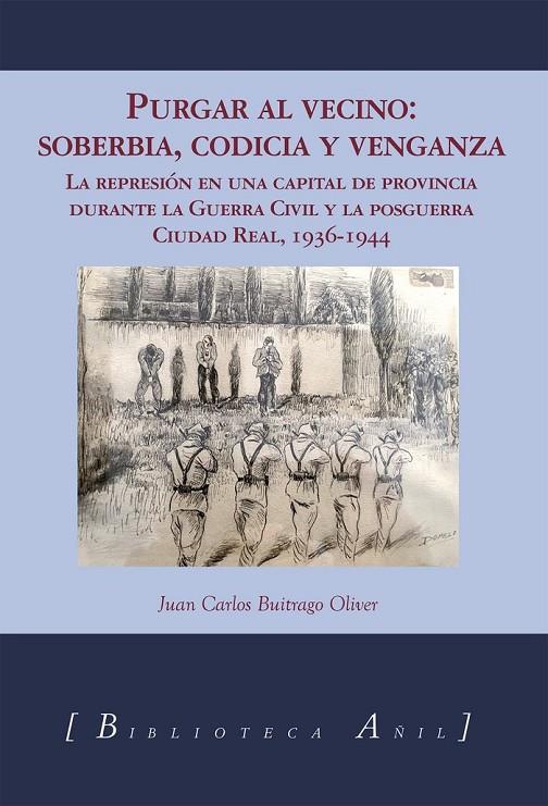 PURGAR AL VECINO SOBERBIA CODICIA Y VENGANZA | 9788412534887 | BUITRAGO OLIVER, JUAN CARLOS