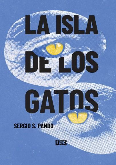 ISLA DE LOS GATOS, LA | 9788419997463 | PANDO, SERGIO S.