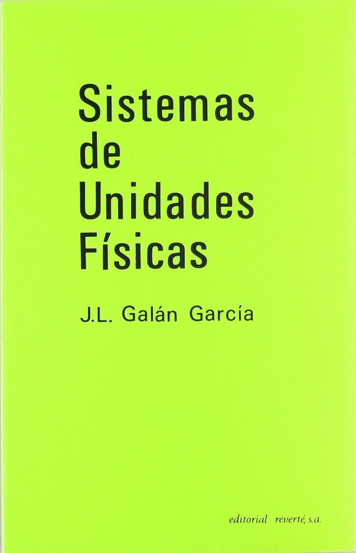 SISTEMAS DE UNIDADES FÍSICAS | 9788429143010 | GALÁN GARCÍA, J. L.