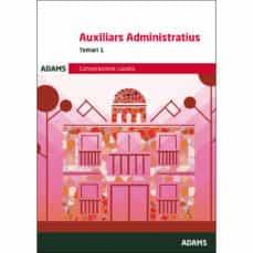 TEMARI 1 AUXILIARS ADMINISTRATIUS CORPORACIONS LOCALS DE CATALUNYA | 9788491476740 | OBRA COLECTIVA