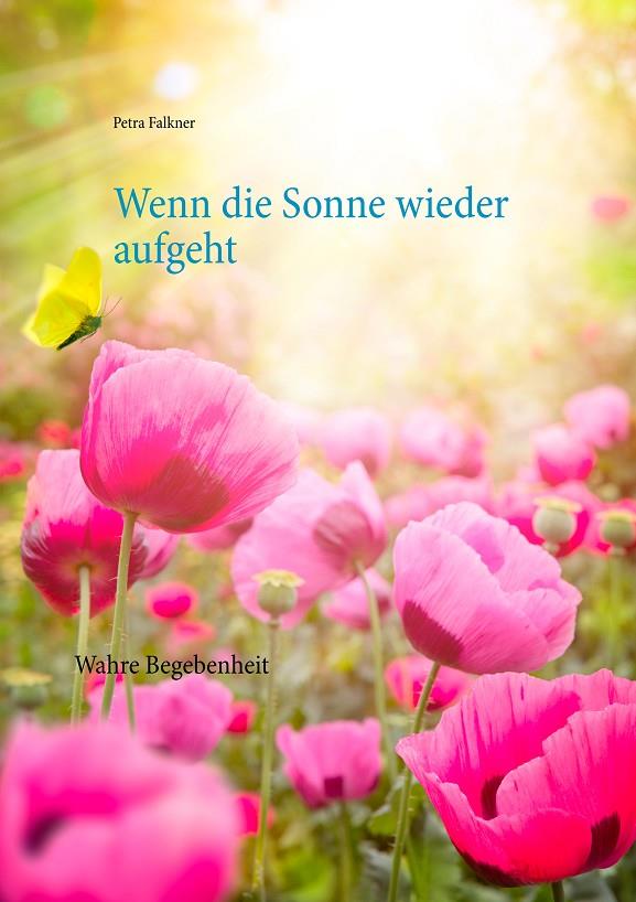 WENN DIE SONNE WIEDER AUFGEHT | 9783749483730 | FALKNER, PETRA