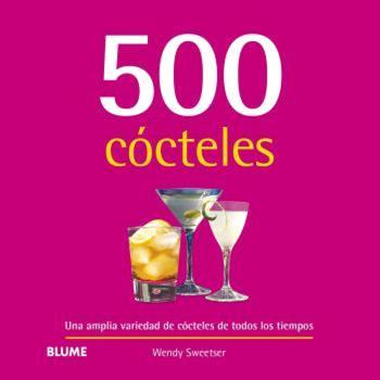 500 CÓCTELES (ED. 2024) | 9788410048713 | SWEETSER, WENDY