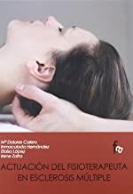 ACTUACION DEL FISIOTERAPEUTA EN ESCLEROSIS MULTIPLE | 9788496804340 | CALERO GONZALEZ, MARIA DOLORES