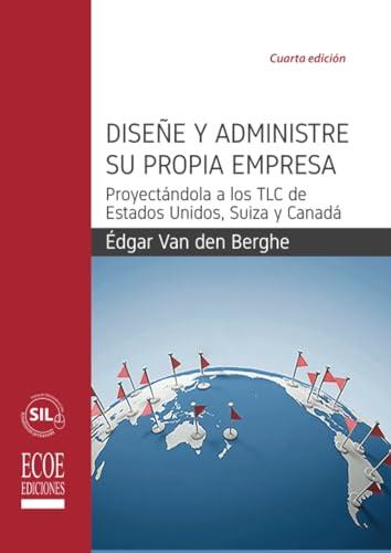 DISEÑE Y ADMINISTRE SU PROPIA EMPRESA | 9789587712841 | VAN DEN, EDGAR