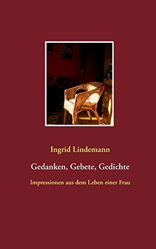 GEDANKEN, GEBETE, GEDICHTE | 9783750471245 | LINDEMANN, INGRID