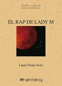RAP DE LADY M, EL | 9788494483943 | FREIJO JUSTO, LAURA