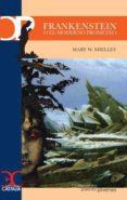 FRANKENSTEIN O EL MODERNO PROMETEO | 9788497407885 | SHELLEY, MARY W.