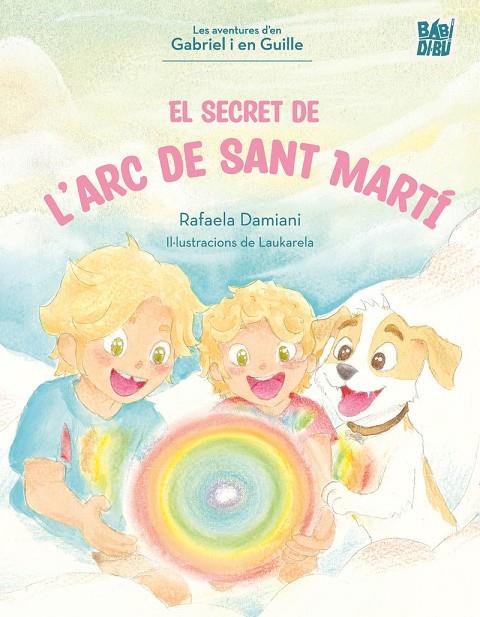 SECRET DE L'ARC DE SANT MARTÍ, EL | 9791388231803 | DAMIANI, RAFAELA