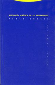 MITOLOGIA JURIDICA DE LA MODERNIDAD | 9788481645996 | GROSSI, PAOLO