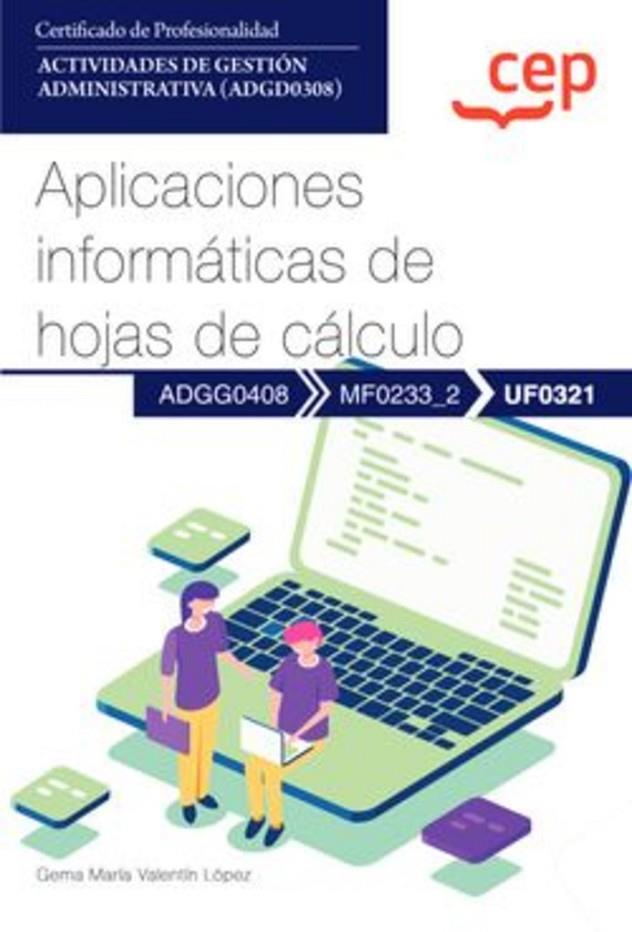 APLICACIÓNES INFORMATICAS DE HOJAS DE CALCULO. CERTIFICADOS DE PROFESIONALIDAD | 9788419852168 | VALENTÍN LÓPEZ, GEMA MARÍA