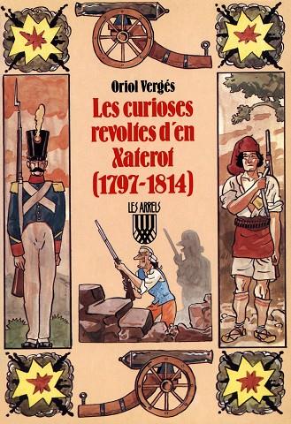 CURIOSES REVOLTES D'EN XATEROT (1797 1814), LES | 9788478261758 | VERGÉS I MUNDÓ, ORIOL