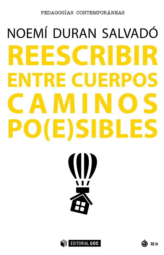 REESCRIBIR ENTRE CUERPOS. CAMINOS PO(E)SIBLES | 9788491166276 | DURÁN SALVADÓ, NOEMÍ