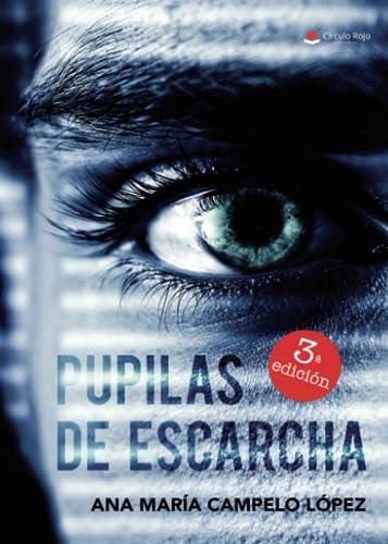 PUPILAS DE ESCARCHA | 9788411118088 | CAMPELO LÓPEZ, ANA MARÍA