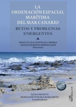 ORDENACION ESPACIAL MARITIMA DEL MAR CANARIO, LA. RETOS Y PROBLEMAS EMERGENTES | 9788413245119 | JIMÉNEZ JAÉN, ADOLFO DOMINGO