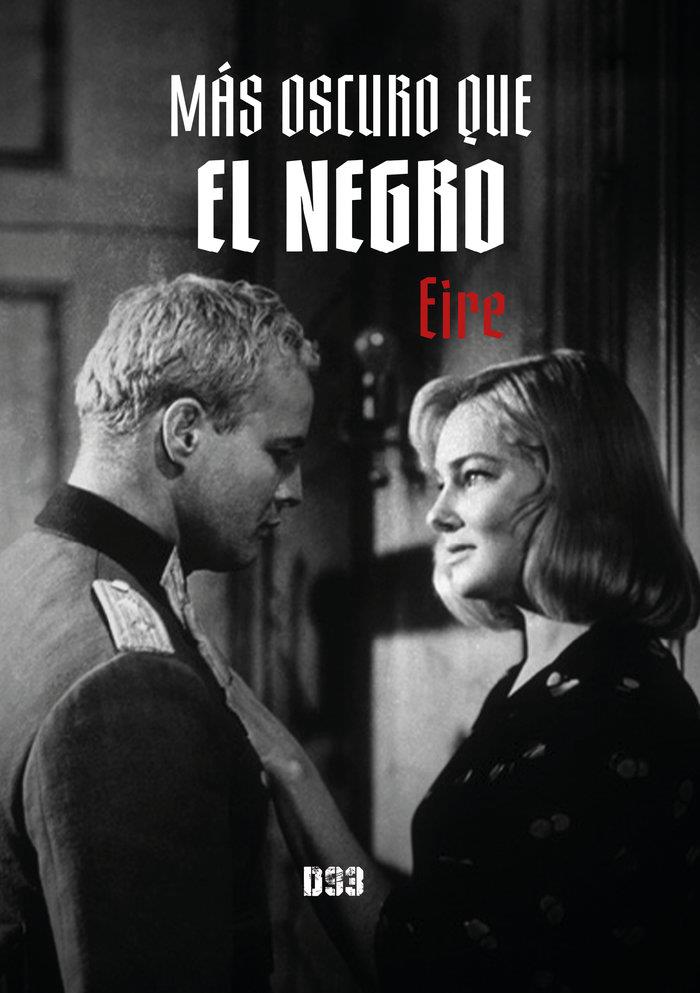 MÁS OSCURO QUE EL NEGRO | 9788419997296 | RUBIO EIRE, JOSÉ VICENTE