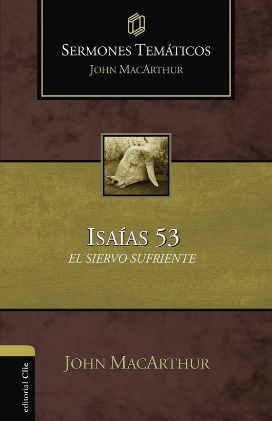 SERMONES TEMÁTICOS SOBRE ISAÍAS 53 | 9788418810930 | MACARTHUR, JOHN F.