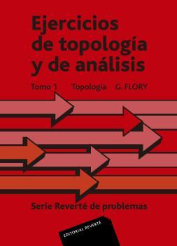 EJERCICIOS DE TOPOLOGÍA Y DE ANÁLISIS. TOPOLOGÍA | 9788429150742 | FLORY, G.
