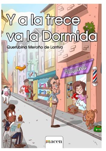 Y A LA 13 VA LA DORMIDA | 9788412792638 | MEROÑO DE LARRIVA, QUERUBINA