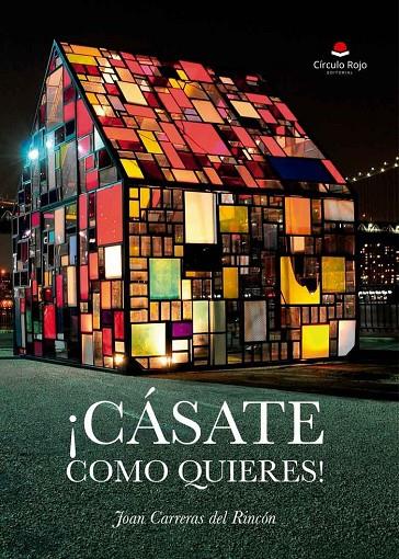 CASATE COMO QUIERES | 9788413312477 | CARRERAS, JOAN