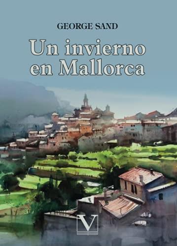 INVIERNO EN MALLORCA, UN | 9788413374994 | SAND, GEORGE