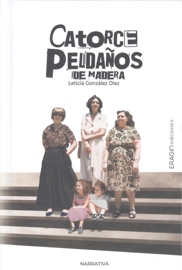 CATORCE PELDAÑOS DE MADERA | 9788412981742 | GONZÁLEZ DÍAZ, LETICIA