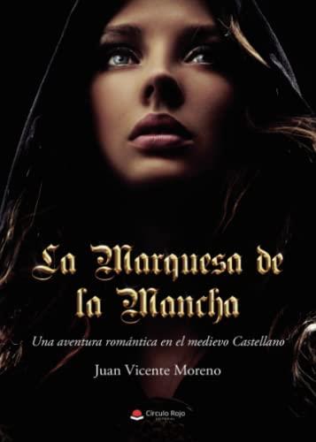 MARQUESA DE LA MANCHA, LA | 9788411378253 | MORENO, JUAN VICENTE