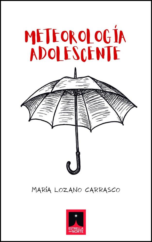 METEOROLOGIA ADOLESCENTE | 9791399057751 | LOZANO CARRASCO, MARIA