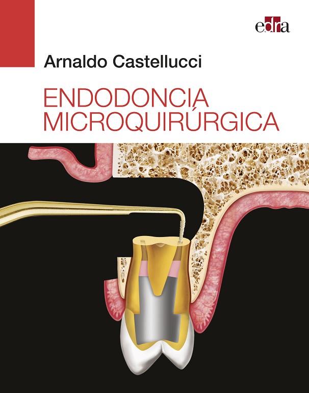 ENDODONCIA MICROQUIRURGICA | 9788418020377 | CASTELLUCCI, ARNALDO