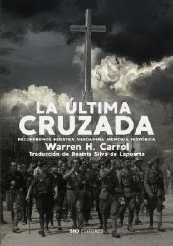 ÚLTIMA CRUZADA, LA | 9788412305685 | CARROL, WARREN H.