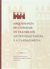 ARQUEOLOGIA DE UN PAISAJE EN TRANSICIÓN | 9788492522590 | DIARTE BLASCO, PILAR /  MARTIN LOPEZ, ALEJANDRO