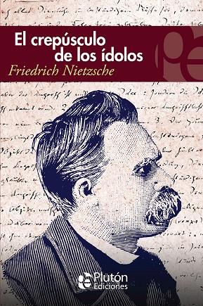 CREPÚSCULO DE LOS ÍDOLOS, EL | 9788419087553 | NIETZSCHE, FRIEDRICH