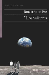 VALIENTES, LOS | 9788416148271 | DE PAZ GALLEGO, ROBERTO