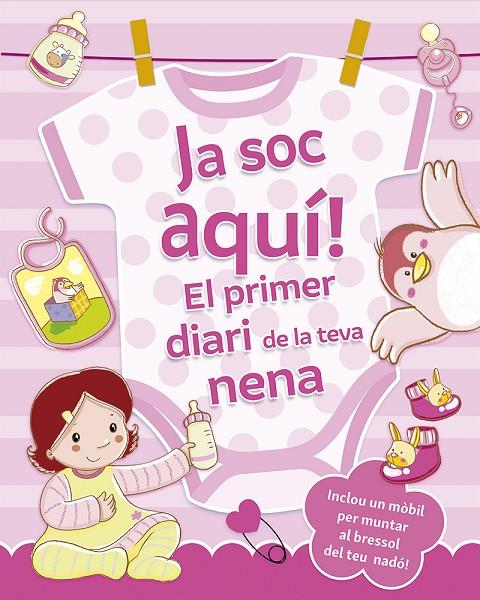 JA SOC AQUÍ! EL PRIMER DIARI DE LA TEVA NENA | 9788491459200 | REGGIANI, SARA