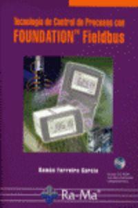 TECNICAS DE CONTROL DE PROCESOS CON FOUNDATION FIELDBUS (+CD) | 9788478978007 | FERREIRO GARCIA, RAMON
