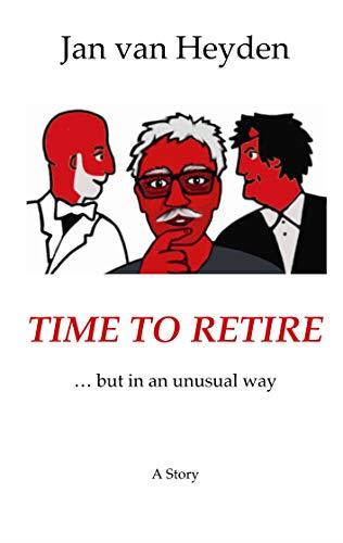 TIME TO RETIRE | 9783752839906 | VAN HEYDEN, JAN